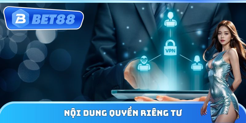 Nội dung quyền riêng tư